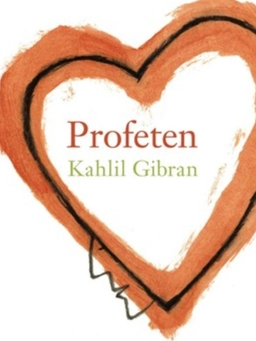 Profeten; Kahlil Gibran; 2006