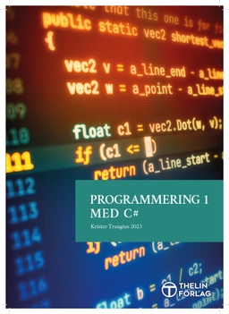 Programmering 1 med C# V2023 - Lärobok; Krister Trangius; 2023