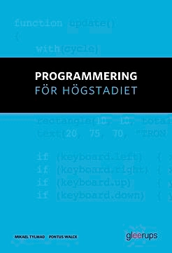Programmering för högstadiet; Mikael Tylmad, Pontus Walck; 2015