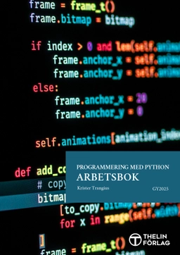 Programmering med Python Gy2025, Arbetsbok; Krister Trangius; 2025