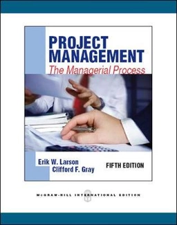 Project management : the managerial process; Erik W. Larson; 2011