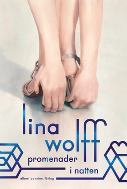 Promenader i natten; Lina Wolff; 2024