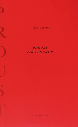 Proust och tecknen; Gilles Deleuze; 2015