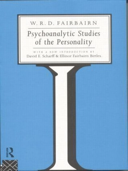 Psychoanalytic studies of the personality; William Ronald Dodds Fairbairn, David E. Scharff, Ellinor Fairbairn Birtles; 1994