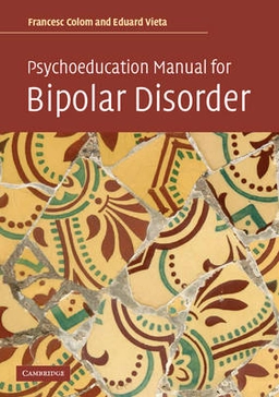 Psychoeducation manual for bipolar disorder; Francesc Colom; 2006