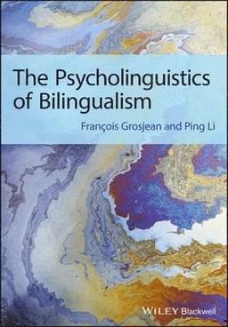 Psycholinguistics of Bilingualism; François Grosjean; 2013