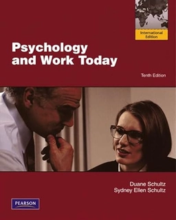 Psychology and work today : an introduction to industrial and organizational psychology; Duane P. Schultz.; 2010