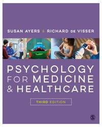 Psychology for Medicine and Healthcare; Susan Ayers, Richard De Visser, Richard De Visser; 2021