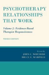 Psychotherapy relationships that work · Volume 2 · Evidence-based therapist responsiveness; John C. Norcross; 2019