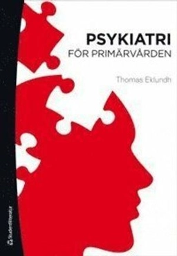 Psykiatri för primärvården; Thomas Eklundh; 2013