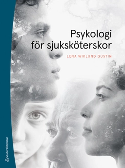 Psykologi för sjuksköterskor; Lena Wiklund Gustin; 2025