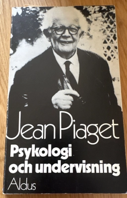 Psykologi och undervisning; Jean Piaget; 1972