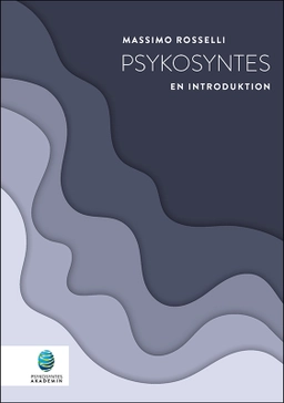 Psykosyntes - en introduktion; Massimo Rosselli; 2024