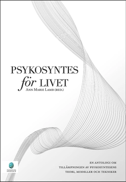 Psykosyntes för livet; Ann Marie Lamb; 2023