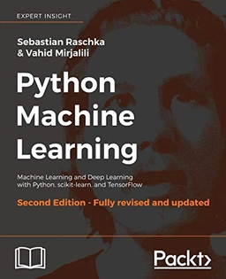 Python machine learning : machine learning and deep learning with Python, scikit-learn, and TensorFlow; Sebastian Raschka; 2017
