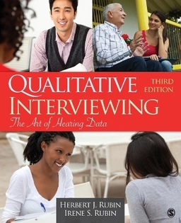 Qualitative interviewing : the art of hearing data; Herbert J Rubin; 2012