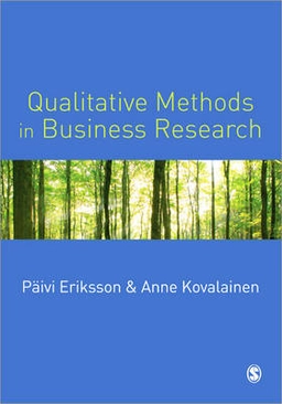 Qualitative methods in business research; Päivi Eriksson; 2008