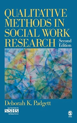 Qualitative methods in social work research; Deborah Padgett; 2008