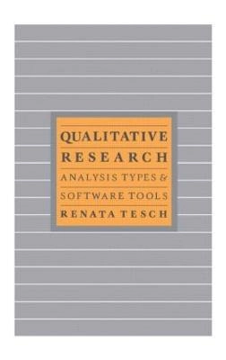Qualitative research : analysis types and software tools; Renata Tesch; 1990