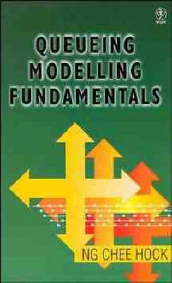 Queueing modelling fundamentals; Chee Hock Ng; 1996
