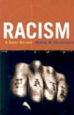 Racism : a short history; George M. Fredrickson; 2002