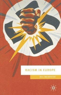 Racism in Europe, 1870-2000; Neil MacMaster; 2001