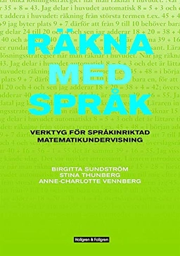 Räkna med språk inkl dvd med kopieringsunderlag - Verktyg för språkintriktad matematikundervisning; Birgitta Sundström, Stina Thunberg, Anne-Charlotte Vennberg; 2014