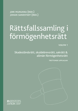 Rättsfallssamling i förmögenhetsrätt Volym 1 : Skadeståndsrätt, skuldebrevsrätt, sakrätt & allmän förmögenhetsrätt; Jori Munukka; 2026
