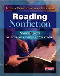 Reading nonfiction : notice & note stances, signposts, and strategies; G. Kylene Beers; 2015