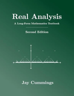 Real analysis : a long-form mathematics textbook; Jay Cummings; 2021