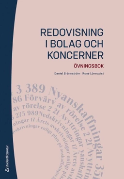 Redovisning i bolag och koncerner : övningsbok; Rune Lönnqvist, Daniel Brännström; 2026