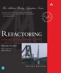 Refactoring : improving the design of existing ode; Martin Fowler; 2019