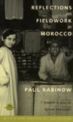 Reflections on fieldwork in Morocco; Paul Rabinow; 2007
