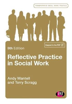 Reflective practice in social work; Andy Mantell, Terry Scragg; 2019