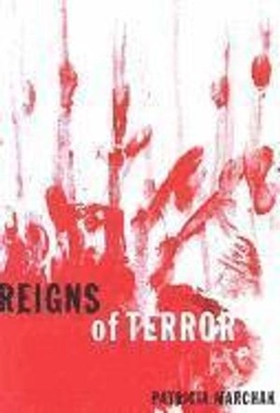 Reigns of terror; Patricia Marchak; 2003