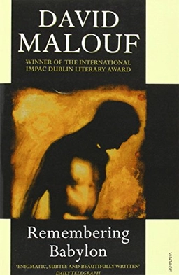 Remembering Babylon; David Malouf; 1994