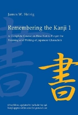 Remembering the kanji · Vol. 1 · A complete course on how not to forget the meaning and writing of Japanese characters; James W. Heisig; 2011