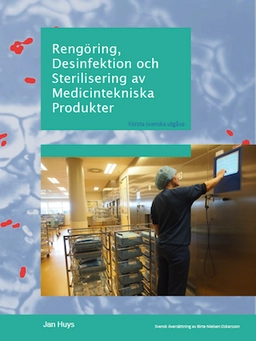 Rengöring, desinfektion och sterilisering av medicintekniska produkter; Jan Huys; 2021
