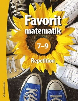Repetition Favorit matematik 7-9  - Digitalt + Tryckt; Timo Urpiola, Timo Urpiola, Timo Tapiainen, Tommi Tikka, Kati Rautakorpi-Salmio, Leena Mannila, Markus Luoma, Martti Heinonen; 2023