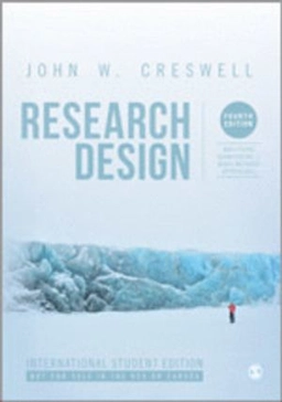 Research design : qualitative, quantitative, and mixed methods approaches; John W. Creswell; 2014