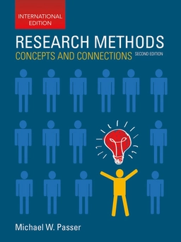 Research methods : concepts and connections; Michael W. Passer; 2021