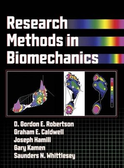 Research methods in biomechanics; D. Gordon E. Robertson; 2004