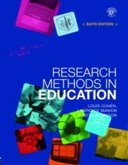 Research methods in education; Louis Cohen; 2007