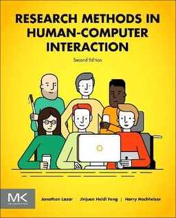 Research methods in human-computer interaction; Jonathan Lazar; 2017