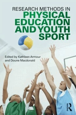 Research methods in physical education and youth sport; Kathleen M. Armour; 2012