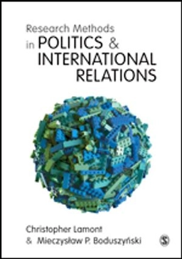 Research methods in politics and international relations; Christopher K. Lamont; 2020