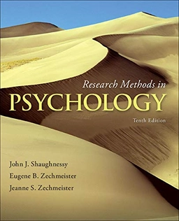 Research Methods in Psychology; John Shaughnessy, Eugene Zechmeister, Jeanne Zechmeister, John J Shaughnessy, Eugene B Zechmeister; 2014