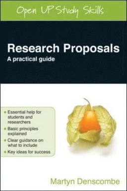 Research proposals : a practical guide / Martyn Denscombe; Martyn. Denscombe; 2012