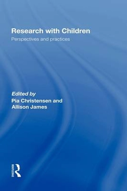 Research with children : perspectives and practices; Pia Christensen, Allison James; 2008