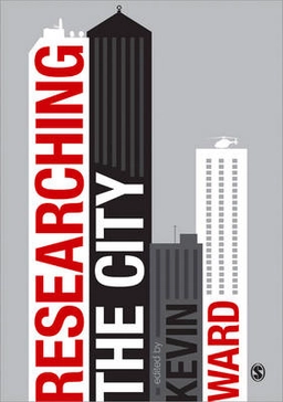 Researching the city; Kevin Ward; 2014